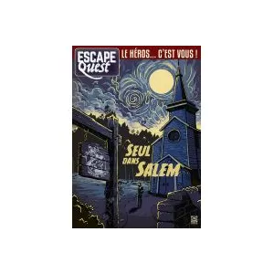 ESCAPE QUEST - TOME 3 : SEUL DANS SALEM