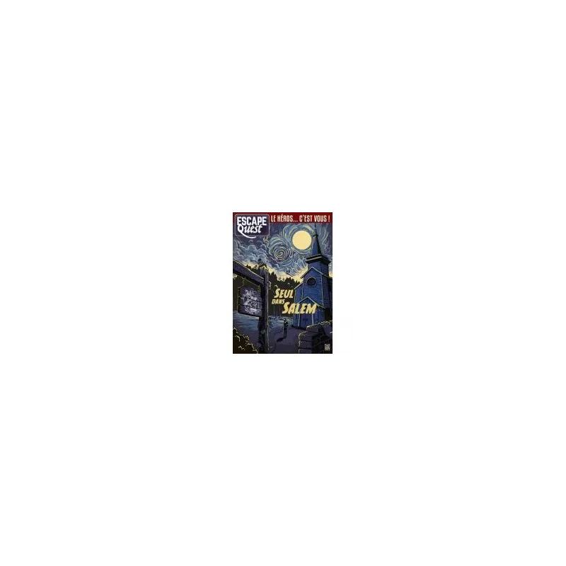 ESCAPE QUEST - TOME 3 : SEUL DANS SALEM ESCAPE QUEST - TOME 3 : SEUL DANS SALEM