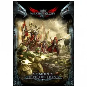 WARHAMMER 40K WRATH & GLORY SOMBRES BENEDICTIONS