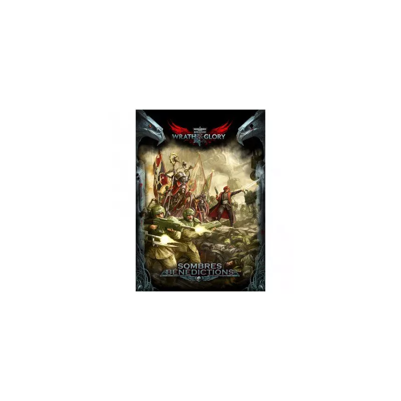 WARHAMMER 40K WRATH & GLORY SOMBRES BENEDICTIONS WARHAMMER 40K WRATH & GLORY SOMBRES BENEDICTIONS