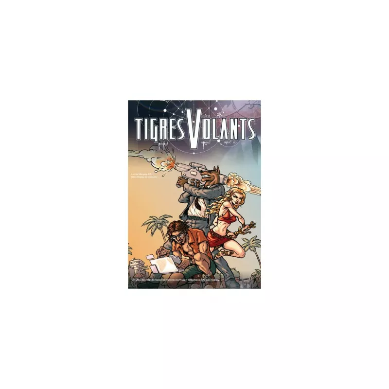 TIGRES VOLANTS - LIVRE DE BASEJEUX DE RÔLES TIGRES VOLANTS - LIVRE DE BASEJEUX DE RÔLES