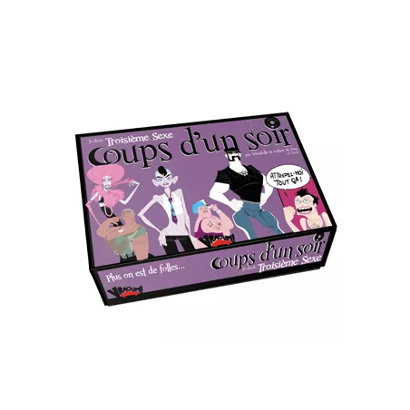 COUP D'UN SOIR 3EME SEXEJEUX D'AMBIANCE Parce qu’il en faut pour to...