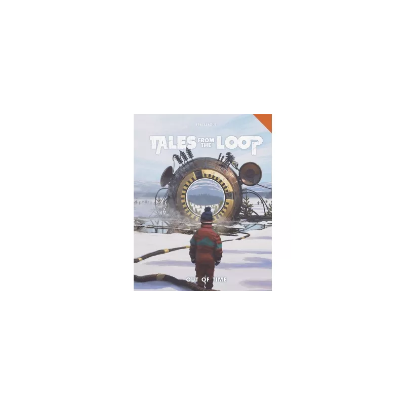 TALES FROM THE LOOP OUT OF TIME TALES FROM THE LOOP OUT OF TIME