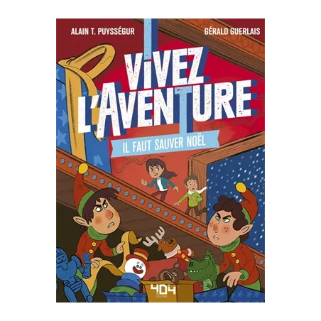 VIVEZ L'AVENTURE - IL FAUT SAUVER NOEL