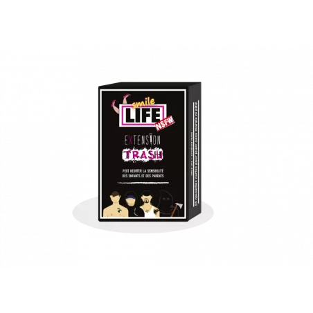 SMILE LIFE EXT. TRASHJEUX D'AMBIANCE Croquez le vice à pleines dent...