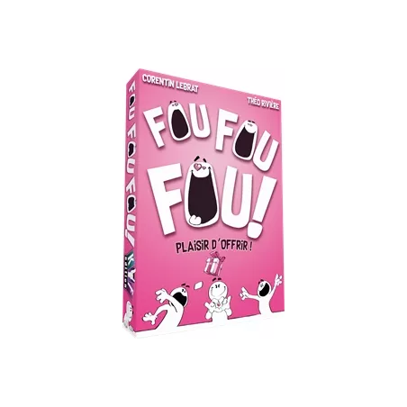 FOU FOU FOU ! PLAISIR D’OFFRIR 