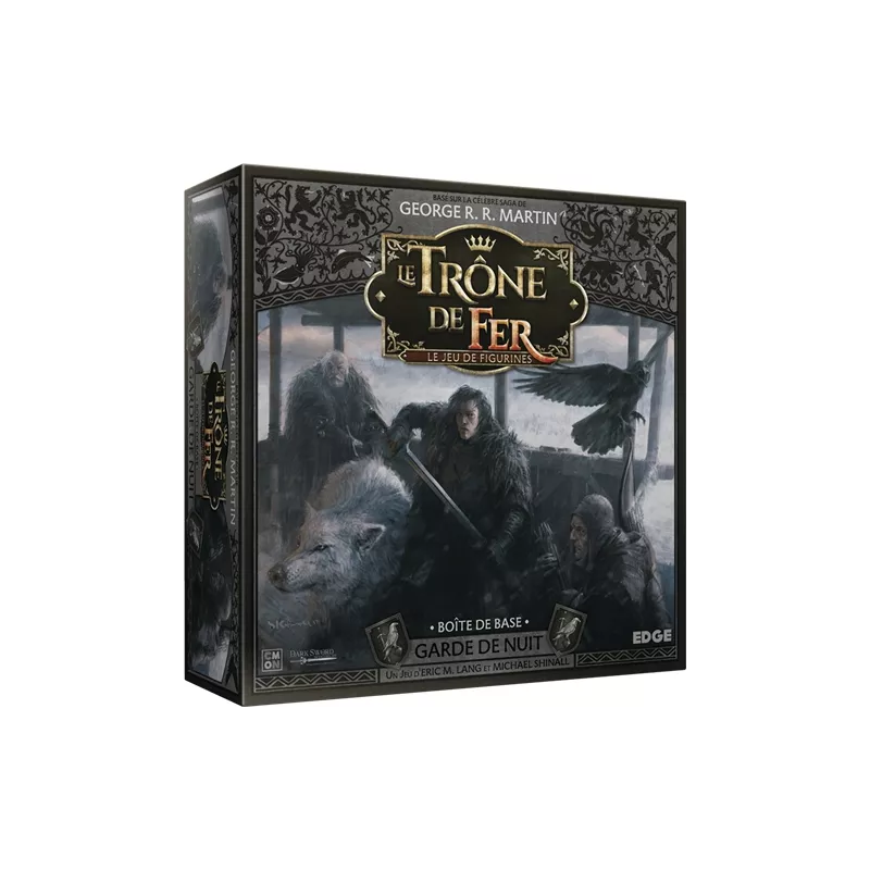 LE TRONE DE FER : GARDE DE NUIT LE TRONE DE FER : GARDE DE NUIT