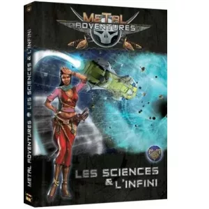 METAL ADVENTURES LES SCIENCES DE L'INFINISPACE OPERA SCIENCE FICTIO...