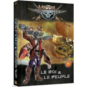 METAL ADVENTURES LE ROI ET LE PEUPLE