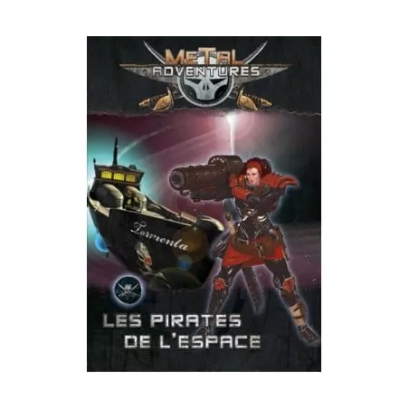 METAL ADVENTURES LES PIRATES DE L'ESPACESPACE OPERA SCIENCE FICTION...