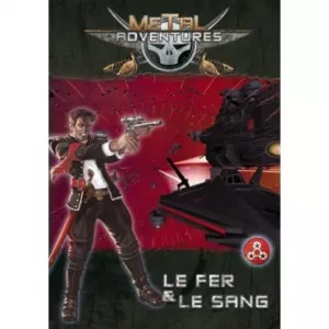 METAL ADVENTURES LE FER ET LE SANGSPACE OPERA SCIENCE FICTION Alors...