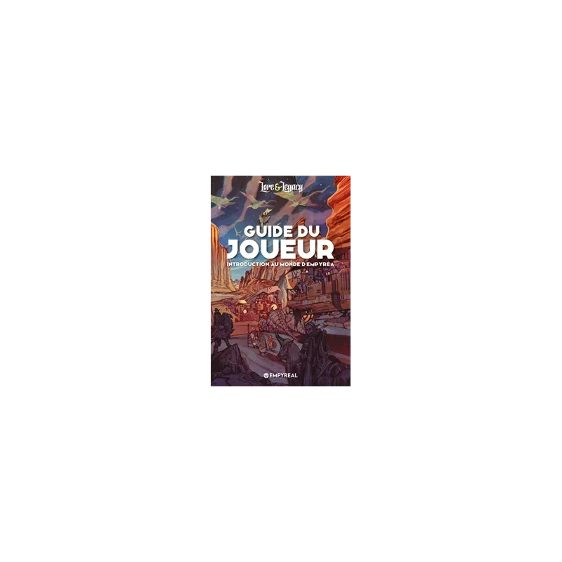 LORE & LEGACY GUIDE DU JOUEURJEUX DE RÔLES Le Guide du Joueur pour ...