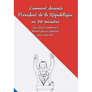 COMMENT DEVENIR PRESIDENT EN 90MLIVRES JEUX Comment devenir préside...