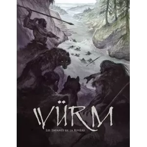 WURM LES ENFANTS DE LA RIVIEREHEROIC FANTASY Bienvenue chez les Hom...