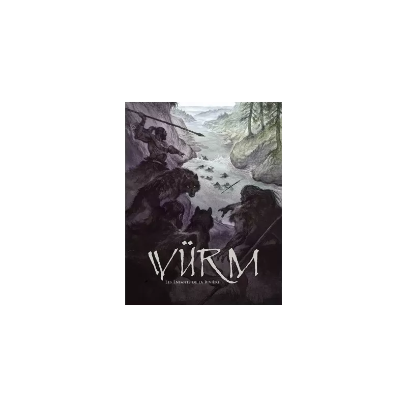 WURM LES ENFANTS DE LA RIVIEREHEROIC FANTASY Bienvenue chez les Hom...