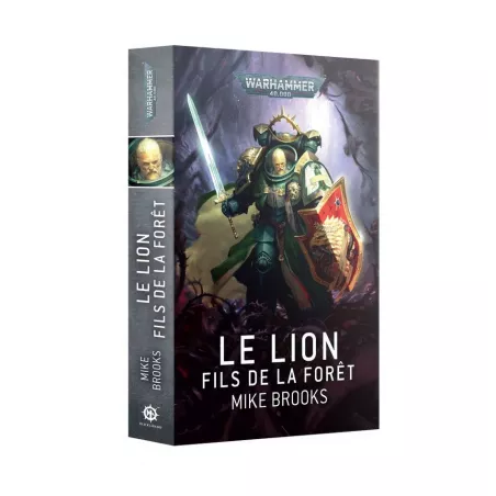 LE LION : FILS DE LA FORÊTWARHAMMER 40K Le Lion. Fils de l'Empereur...