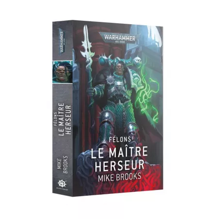 FÉLONS : LE MAÎTRE HERSEURWARHAMMER 40K Le chef d'une bande de guer...