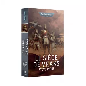 WARHAMMER LE SIEGE DE VRAKSWARHAMMER Un roman Warhammer 40,000. Le ...