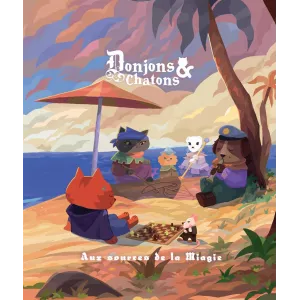 JEUX DE RÔLES DONJONS & CHATONS : AUX SOURCES DE LA MIAGIE
