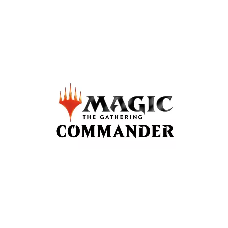 FRIDAY NIGHT MAGIC COMMANDER 19H30 FRIDAY NIGHT MAGIC COMMANDER 19H30