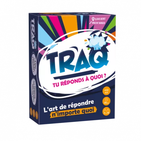 TRAQ : TU REPONDS A QUOI ? 