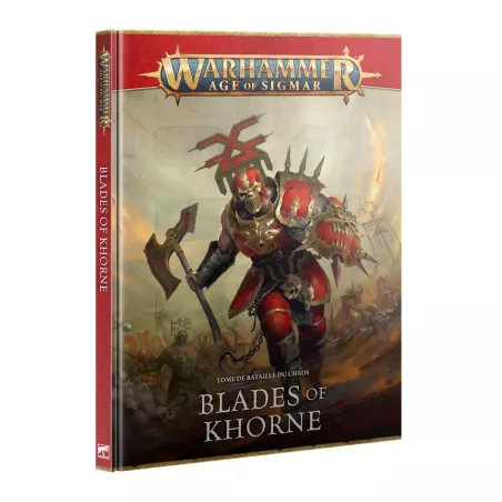 WARHAMMER AGE OF SIGMAR - TOME DE BATAILLE DU CHAOS - BLADES OF KHORNE