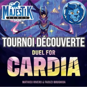 EVENEMENTS TOURNOI DECOUVERTE - DUEL POUR CARDIA - SAMEDI 30 AOUT 1...