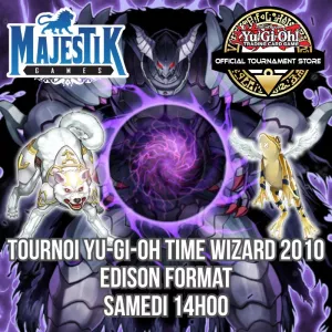 YU-GI-OH - TOURNOI TIME WIZARD MARS 2010 EDISON FORMAT - SAMEDI 14H00
