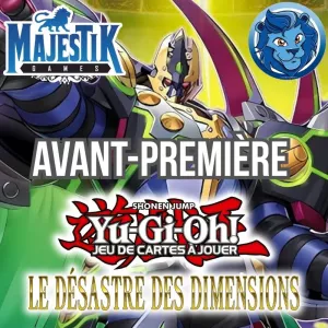 AVANT PREMIERE YU-GI-OH ! LE DÉSASTRE DES DIMENSIONS DIMANCHE 21 SE...