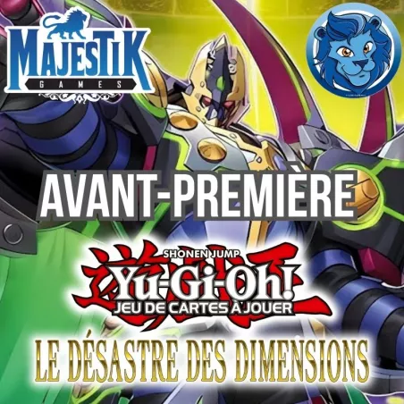 AVANT PREMIERE YU-GI-OH ! LE DÉSASTRE DES DIMENSIONS DIMANCHE 21 SE...