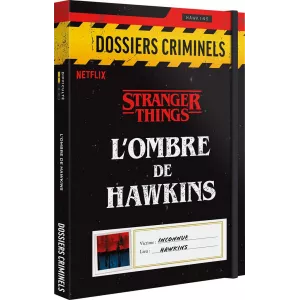 JEUX D'ENIGME DOSSIERS CRIMINELS - STRANGER THINGS - L'OMBRE DE HAW...