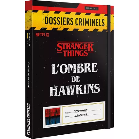 JEUX D'ENIGME DOSSIERS CRIMINELS - STRANGER THINGS - L'OMBRE DE HAW...