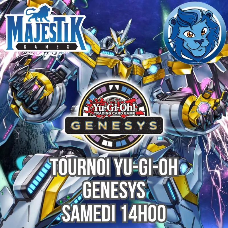 YU-GI-OH - TOURNOI GENESYS FORMAT - SAMEDI 14H00EVENEMENT Venez pa... YU-GI-OH - TOURNOI GENESYS FORMAT - SAMEDI 14H00EVENEMENT Venez pa...