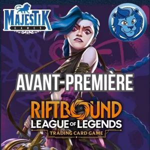 LOL RIFTBOUND - AVANT PREMIERE VENDREDI 31 OCTOBRE 19H15