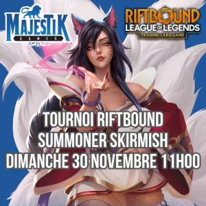 RIFTBOUND - SUMMONER SKIRMISH DIMANCHE 30 NOVEMBRE 11H00