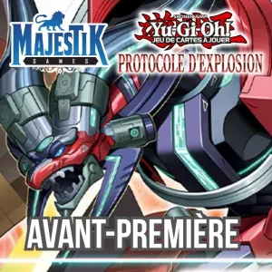 YU-GI-OH ! - AVANT PREMIERE PROTOCOLE D'EXPLOSION DIMANCHE 1 FEVRIER 14H00