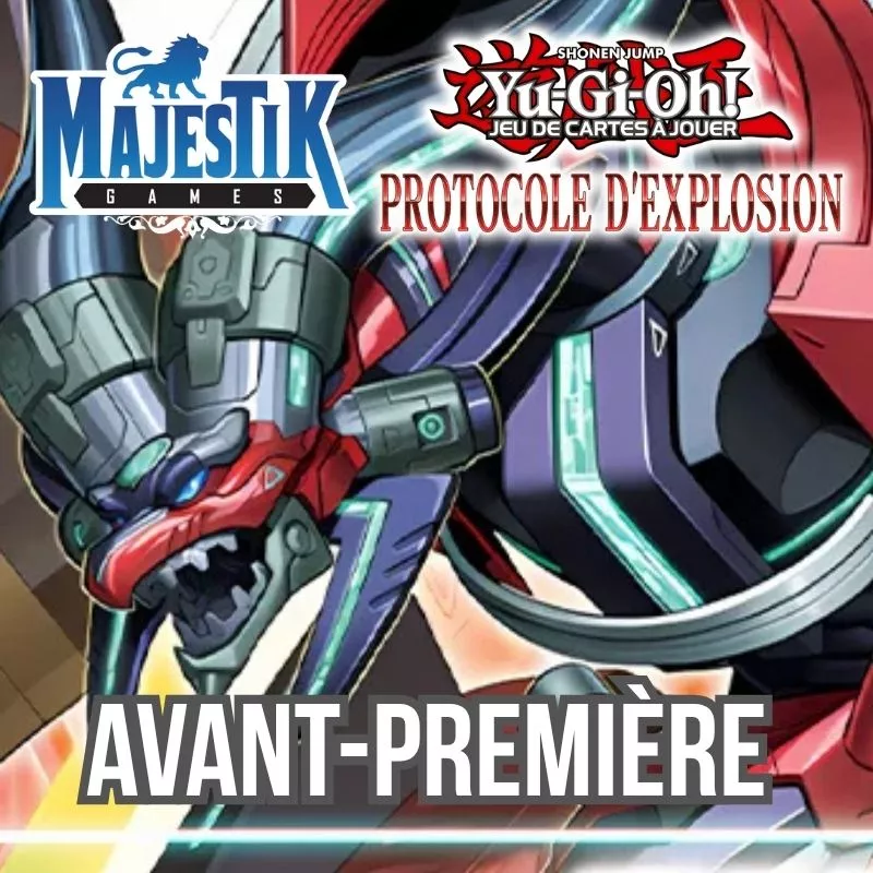 YU-GI-OH ! - AVANT PREMIERE PROTOCOLE D'EXPLOSION DIMANCHE 1 FEVRIER 14H00