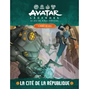 AVATAR LEGENDES : LA CITE DE LA REPUBLIQUE