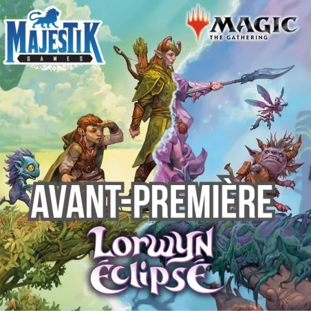 MAGIC - AVANT PREMIÈRE LORWYN ÉCLIPSÉ SAMEDI 17 JANVIER 15H30