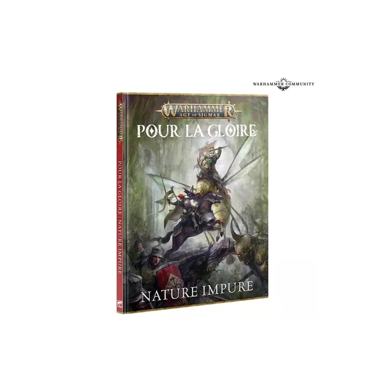 WARHAMMER AGE OF SIGMAR - POUR LA GLOIRE : NATURE IMPURE