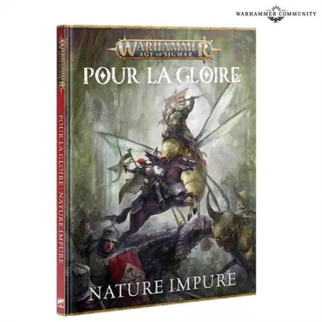 WARHAMMER AGE OF SIGMAR - POUR LA GLOIRE : NATURE IMPURE