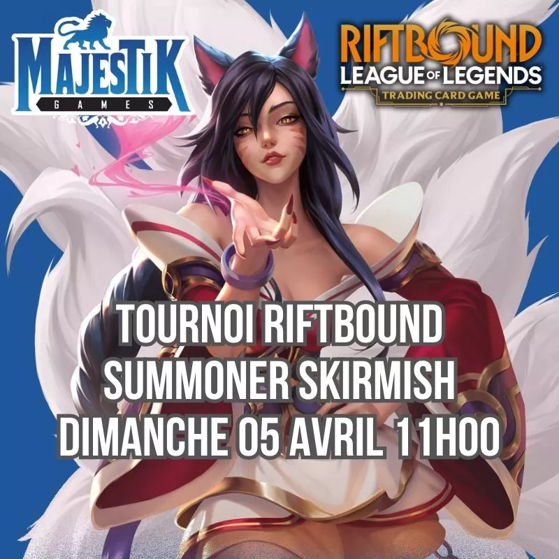 RIFTBOUND - SUMMONER SKIRMISH - DIMANCHE 05 AVRIL 11H00