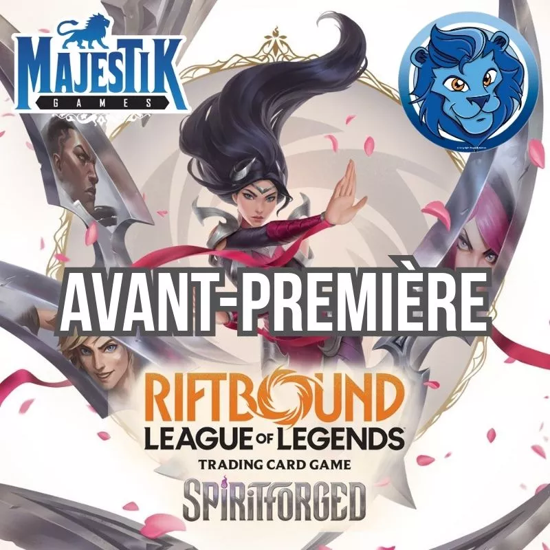 RIFTBOUND - AVANT PREMIÈRE SPIRITFORGED DIMANCHE 08 FÉVRIER 13H00