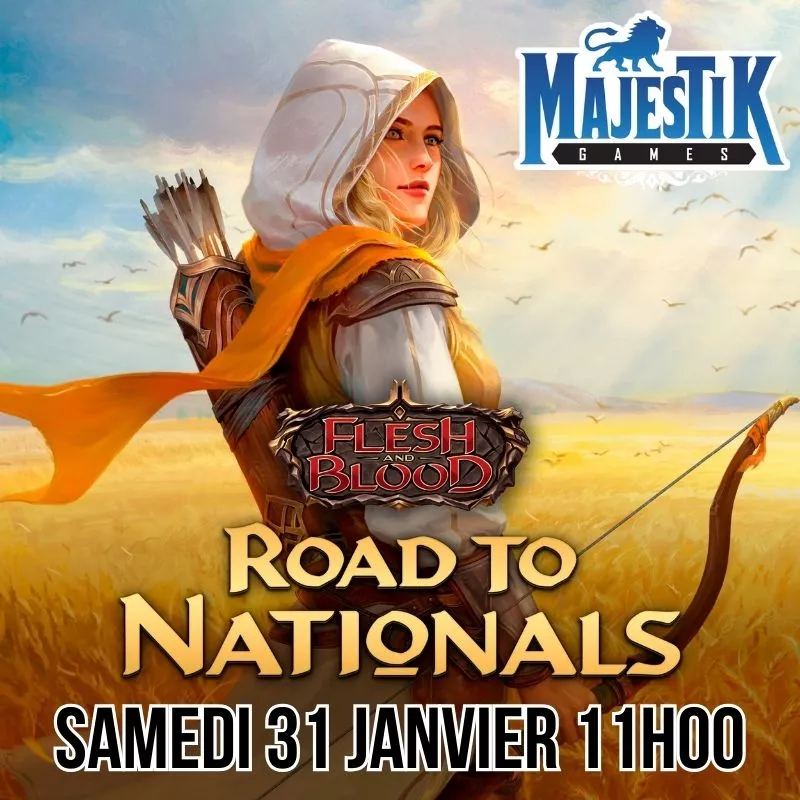 FLESH & BLOOD : ROAD TO NATIONALS SAMEDI 31 JANVIER 2026 11H00