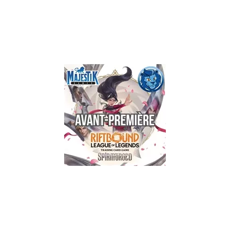 RIFTBOUND - AVANT PREMIÈRE SPIRITFORGED SAMEDI 14 FÉVRIER 12H00