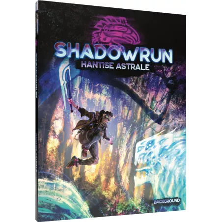 SHADOWRUN 6 - HANTISE ASTRALE 