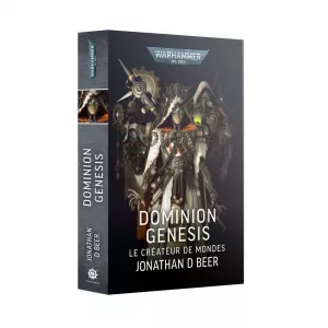 WARHAMMER 40K - DOMINION GENESIS - LE CREATEUR DE MONDES JONATHAN D BEER