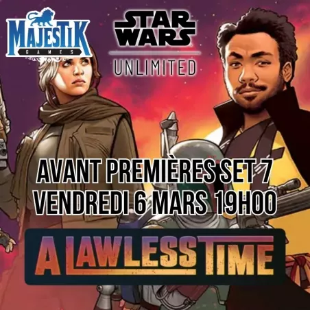 STAR WARS UNLIMITED - AVANT PREMIERE SANS FOI NI LOI - VENDREDI 6 MARS 19H00