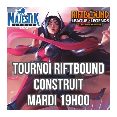 RIFTBOUND - TOURNOI CONSTRUIT - MARDI 19H00