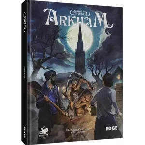 L’APPEL DE CTHULHU : ARKHAM 